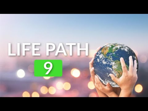 Life Path Number 9| TO SEE THE WORLD IMPROVE