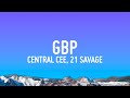 Central Cee GBP Lyrics Ft 21 Savage