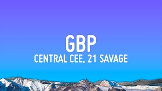 Central cee gbp lyrics ft 21 savage