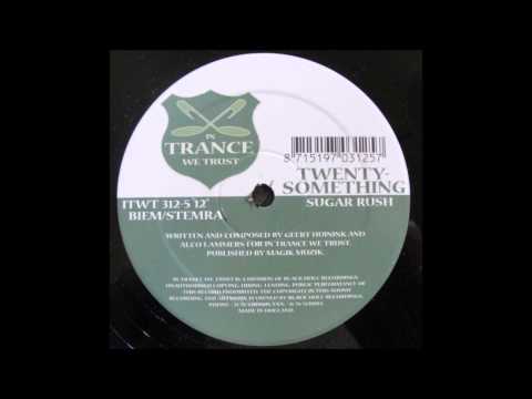 Twenty-Something - Sugar Rush [In Trance We Trust]
