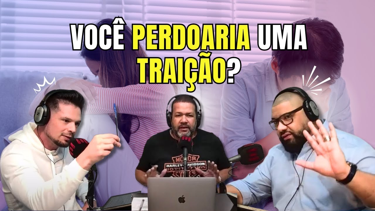 VOCÊ PERDOARIA UMA TRAIÇÃO E CONTINUARIA CASADO?