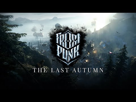 Frostpunk: The Last Autumn - Endgame Soundtrack