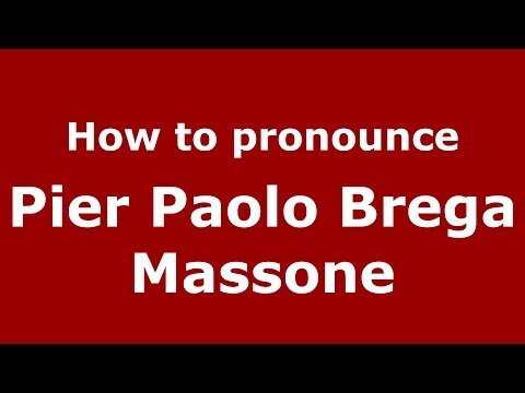 How to pronounce Pier Paolo Brega Massone (Italian/Italy) - PronounceNames.com