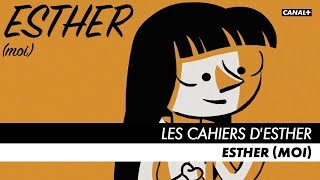 LES CAHIERS D'ESTHER - Esther (c'est moi !) - Bande-annonce