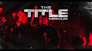 Merkules - ''The Title''