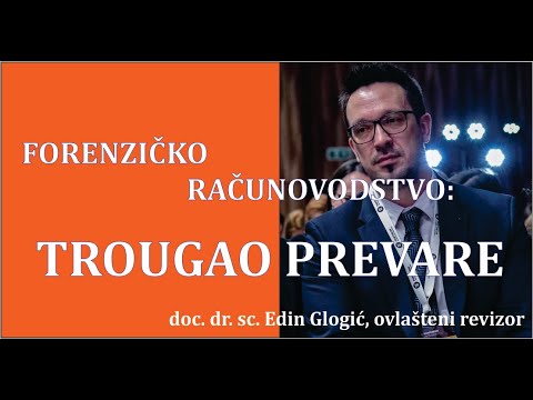doc. dr. sc. Edin Glogić || Forenzičko računovodstvo: TROUGAO PREVARE