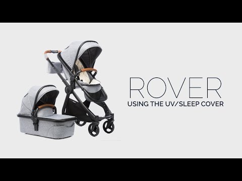 Using your ROVER UV/Sleep Cover