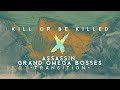 KILL OR BE KILLED X ASSASSIN (GRAND OMEGA BOSSES) TRANSITION