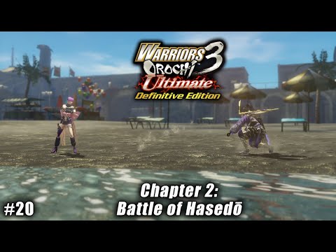 Warriors Orochi 3 Ultimate: Story Gameplay Part #20 - Chapter 2: Battle of Hasedō