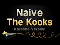 The Kooks - Naive (Karaoke Version)