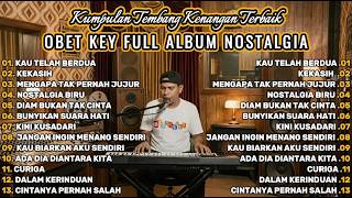 Download lagu OBET KEY COVER || Full Album Tembang Kenangan Nostalgia 70-80-90an Terbaik 2026 mp3
