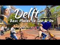 💙 DELFT, NETHERLANDS DAY TRIP TOUR GUIDE 2023 | POPULAR TOURIST DESTINATION