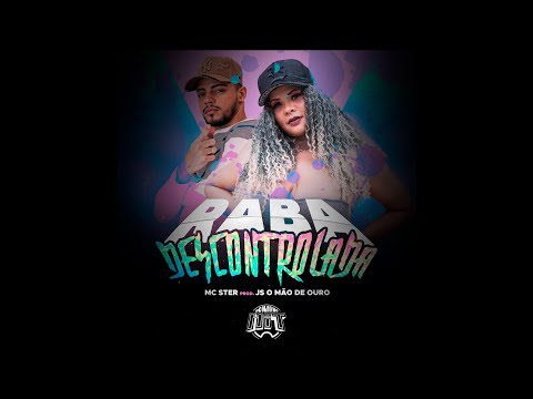 Raba Descontrolada - MC Ster prod. JS O Mão de Ouro (videoclipe oficial)