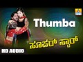 Thumba Thumba HD Audio Song Super Star Movie Real Star Upendra Keerthi Reddy Jhankar Music