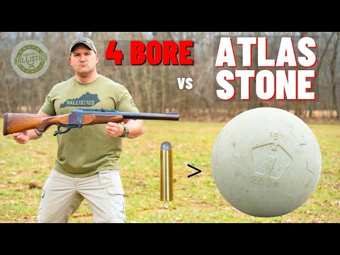 4 BORE Rifle vs Atlas Stone (The Biggest Rifle Ever !!!)
