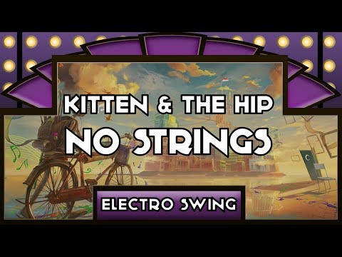 Kitten And The Hip - No Strings
