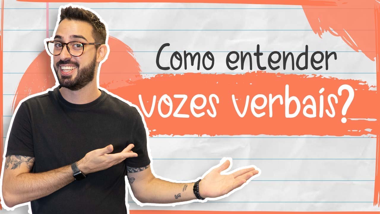 Como entender VOZES VERBAIS?