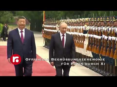 Offizielle Begrüßungszeremonie für Putin durch Xi