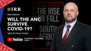 Will the ANC survive Covid-19? | IRR Press Briefing with Dr Frans Cronje video