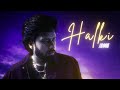 AROOH Halki Official Music Video Abhimanyu Lglesias