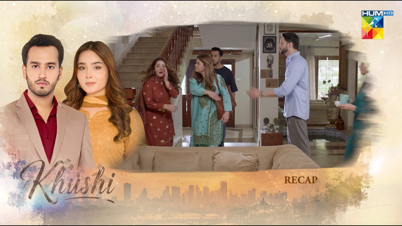 Khushi - Recap Episode 46 - [Sumaiyya Bukhsh, Mariam Ejaz, & Arslan Khan] - HUM TV