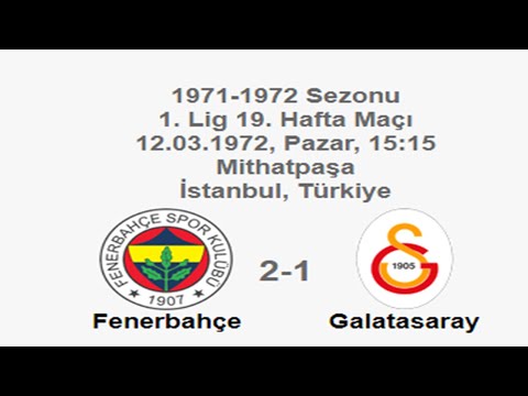Fenerbahçe 2-1 Galatasaray 12.03.1972 - 1971-1972 Turkey 1st League Matchday 19