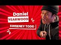 Daniel Yearwood stars in Sweeney Todd