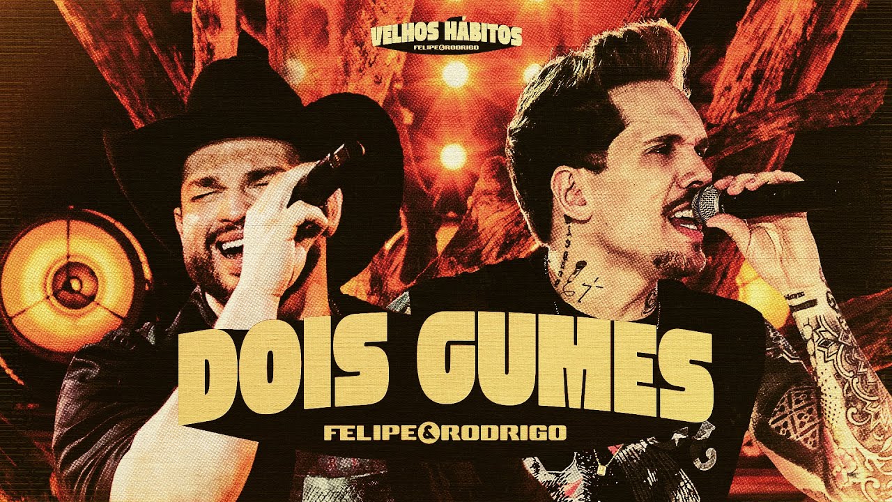 Felipe & Rodrigo - Dois gumes