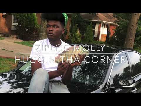 Ziploc Molly - Huggin Tha Corner