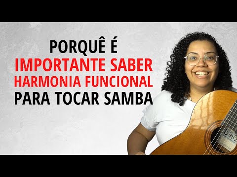 Saiba Porquê é Importante Saber Harmonia Funcional para Tocar Samba