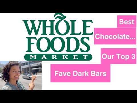 Best Chocolate... Our Top 3 Favorite Dark Bars at Whole Foods