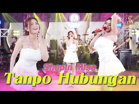 TANPO HUBUNGAN - SHEPIN MISA | OM. SASKARA | PADAHAL ATI WES PENGEN DADI SIJI