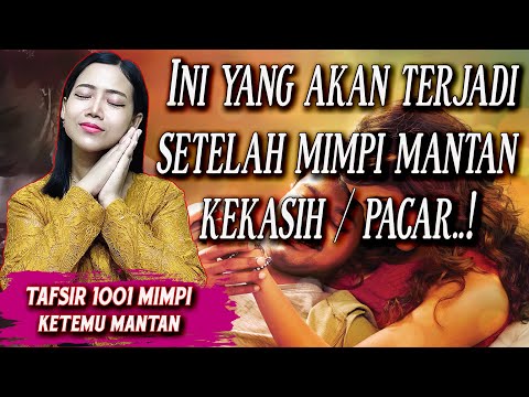 ciieehhh..! INILAH YANG AKAN TERJADI JIKA MIMPIMU KETEMU MANTAN  | TAFSIR MIMPI