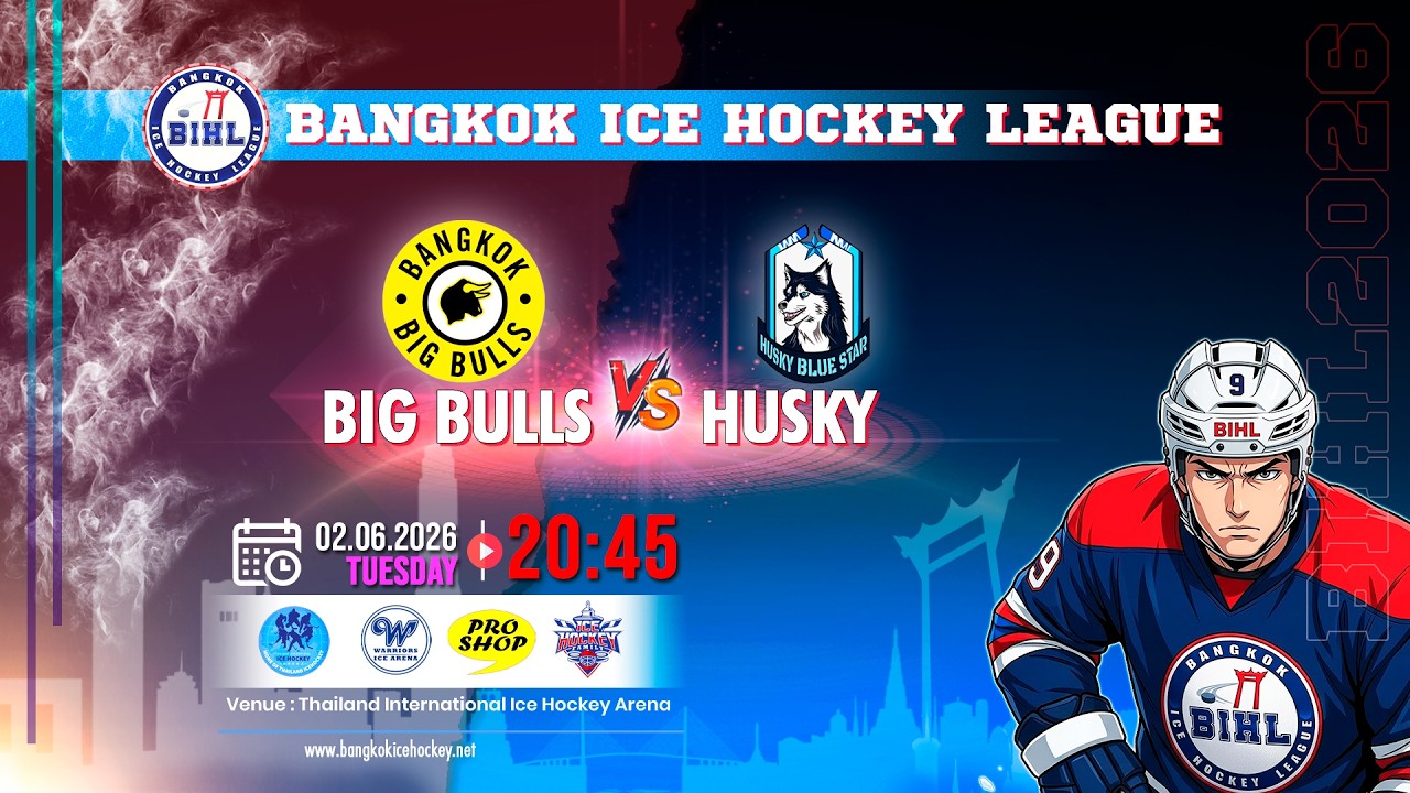 BIG BULLS -vs- HUSKY | BANGKOK ICE HOCKEY LEAGUE 2026 | GAME-33