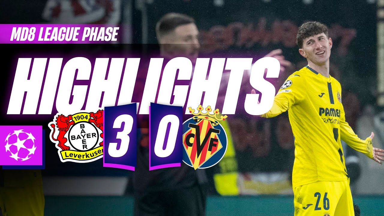 Bayer 04 Leverkusen 3 - 0 Villarreal CF highlights