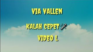 VIA VALLEN - KALAH CEPET (VIDEO LIRIK)HD