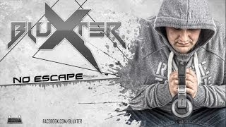 Bluxter - No Escape - Official Preview