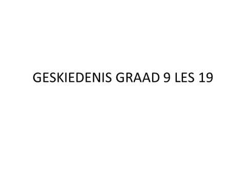 GESKIEDENIS GRAAD 9: 10 Junie 2020 - periode 7 (10097)