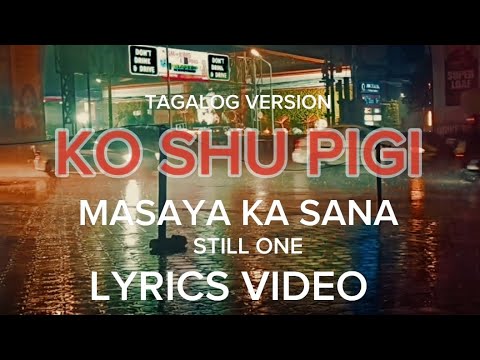 ko shu pigi tagalog version (masaya ka sana)