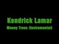 Kendrick Lamar - Money Trees (Instrumental)