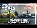 Top 10 F1 Crashes You Forgot | Part Two