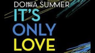 Donna Summer - It&#39;s Only Love [&quot;Crayons&quot; bonus track] (2008)