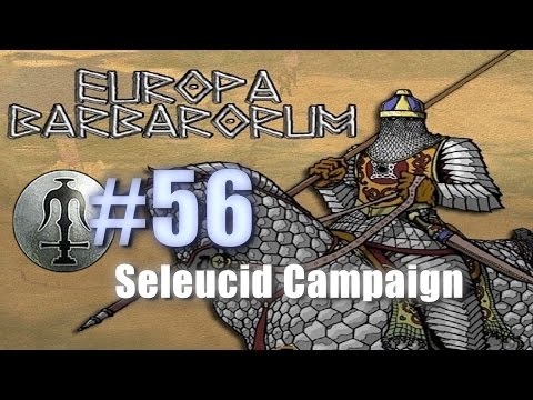 SELEUCID CAMPAIGN - EUROPA BARBARORUM - Rome: Total War #56