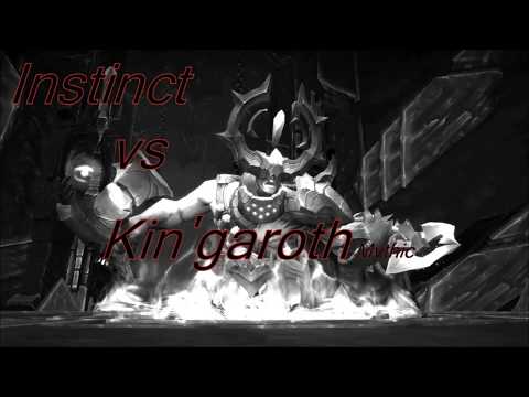 Instinct VS Mythic Kin'garoth