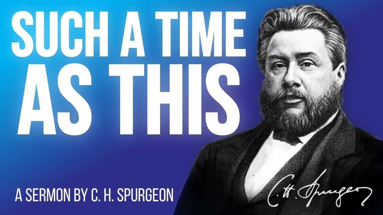 Esther's Exaltation or, Who Knoweth? and  (Esther 4:13,14) - C.H. Spurgeon Sermon