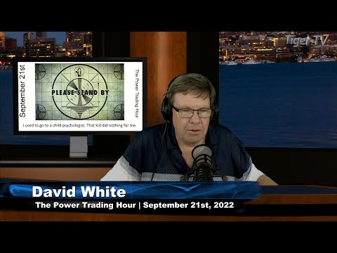 September 21st Power Trading Hour with David White on TFNN - 2022