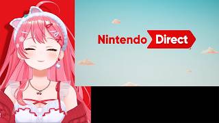 ニンダイ（2026.6.9）同時視聴でみる さくらみこの反応！【Nintendo Direct 】【hololive】