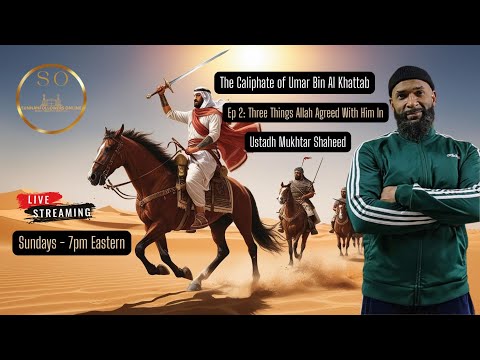THE CALIPHATE OF UMAR | EP 2: Three Verses That Allah Agreed With