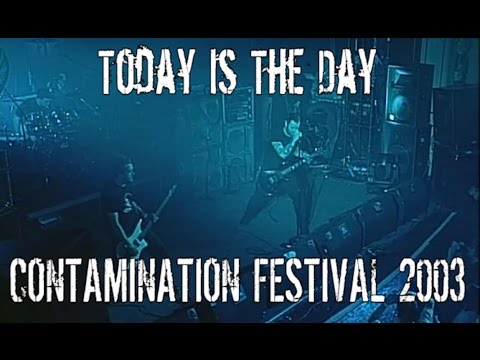 Today Is The Day LIVE @ Contamination Festival 2003 - Relapse Records - Dani Zed