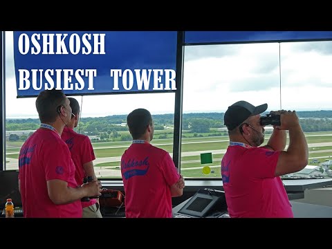 ACTION IN THE OSHKOSH AIRVENTURE TOWER – ONE OF THE BUSIEST IN THE WORLD